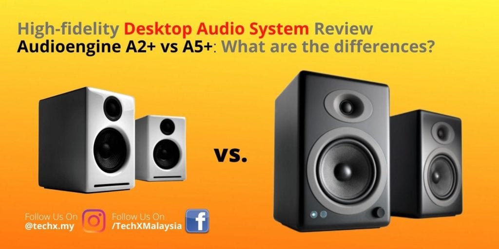 Audioengine A2+ vs. A5+ What Are The Differences? – TechX Review