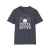 Vinyl Sounds Better T-Shirt — Retro Record Lover Tee - Thumbnail Image 73