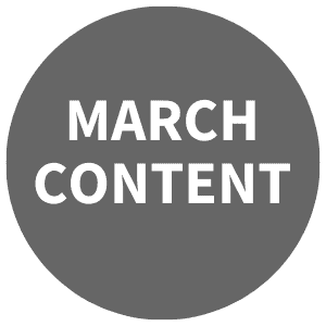 March Content